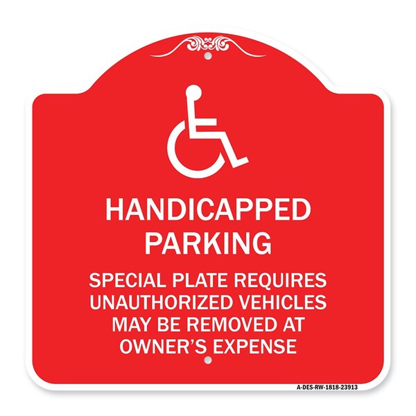 Signmission Handicapped Parking Special Plate Required Unauthorized Vehicles May Be Removed at Ow, RW-1818-23913 A-DES-RW-1818-23913 - main